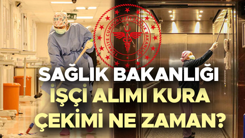 saglik bakanligi isci alimi kura tarihi 2025 takvim belli oldu saglik bakanligi 2 bin 764 isci alimi kura sonuclari ne zaman aciklanacak iskur temizlik gorevlisi ozel guvenlik gorevlisi kura cekimi canli AfFg87eh.jpg