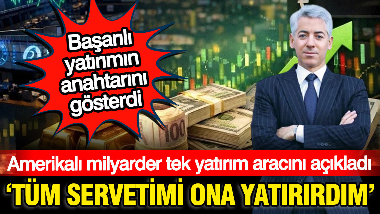 Amerikali milyarder tum sermayemi yatiririm dedigi yatirim aracini acikladi ne altin ne faiz c3x7UL1d