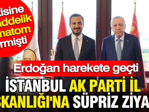 Erdogandan istanbul akp il baskanligina surpriz ziyaret partisine 3 maddelik ultimatom vermisti bVsqwubO