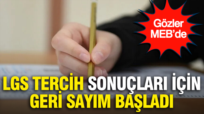 Lgs tercih sonuclari ne zaman aciklanacak 2026 yerlestirme sonuclari icin geri sayim basladi gozler Sk7TXPSD